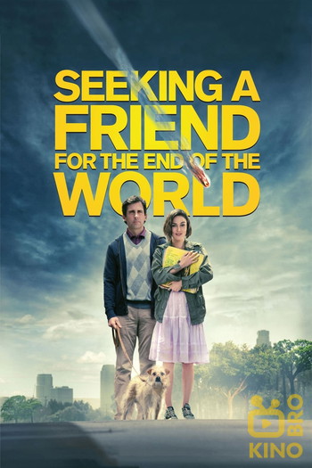 Poster for the movie «Seeking a Friend for the End of the World»