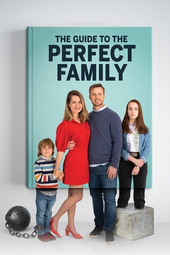 Poster for the movie «The Guide to the Perfect Family»