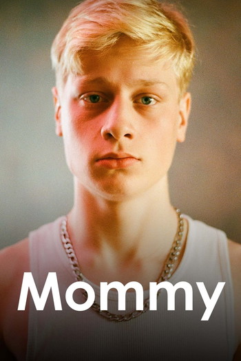 Poster for the movie «Mommy»