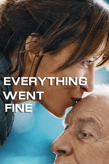 Poster for the movie «Everything Went Fine»