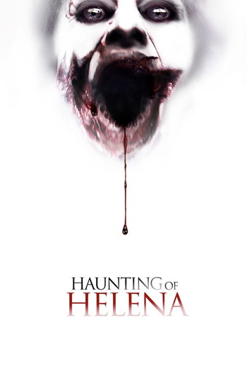 Poster for the movie «The Haunting of Helena»