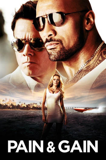 Poster for the movie «Pain & Gain»