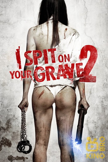 Poster for the movie «I Spit on Your Grave 2»