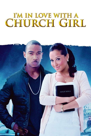 Poster for the movie «I'm in Love with a Church Girl»