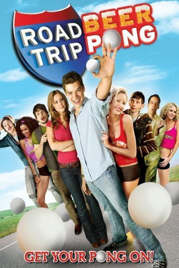 Poster for the movie «Road Trip: Beer Pong»