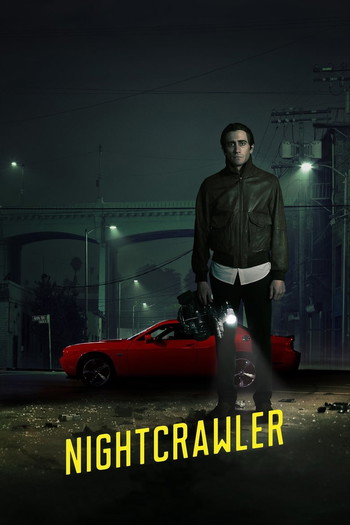 Poster for the movie «Nightcrawler»