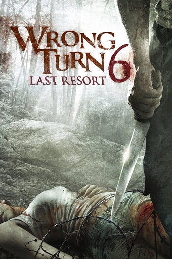 Poster for the movie «Wrong Turn 6: Last Resort»