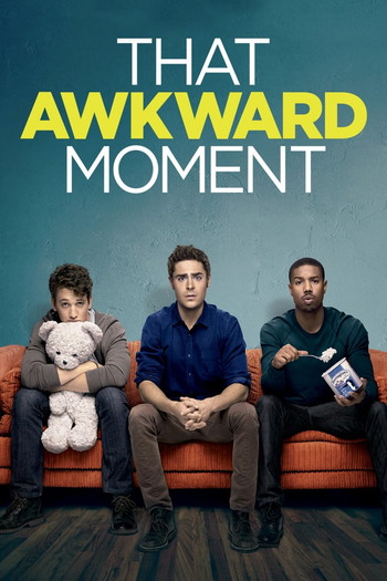 Poster for the movie «That Awkward Moment»