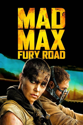 Poster for the movie «Mad Max: Fury Road»