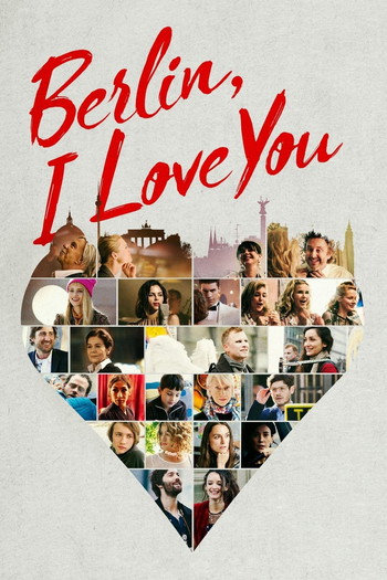 Poster for the movie «Berlin, I Love You»