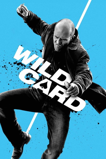 Poster for the movie «Wild Card»