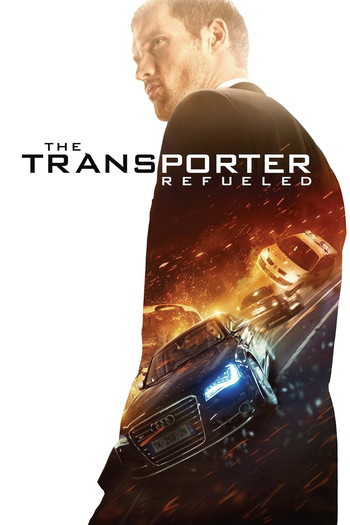 Poster for the movie «The Transporter Refueled»