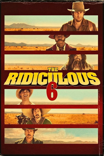 Poster for the movie «The Ridiculous 6»