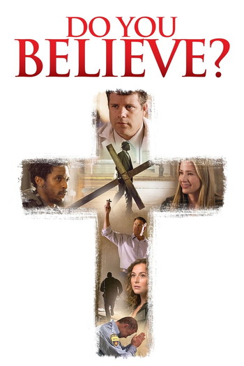 Poster for the movie «Do You Believe?»