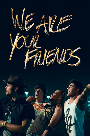 Poster for the movie «We Are Your Friends»