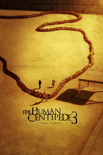 Poster for the movie «The Human Centipede 3 (Final Sequence)»