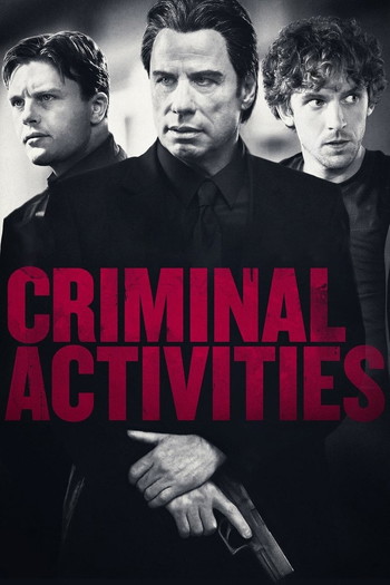 Poster for the movie «Criminal Activities»