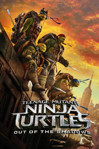 Poster for the movie «Teenage Mutant Ninja Turtles: Out of the Shadows»