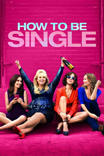 Poster for the movie «How to Be Single»