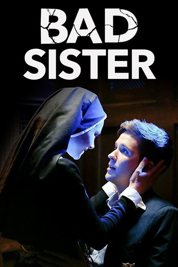 Poster for the movie «Bad Sister»