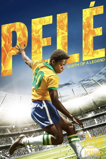 Poster for the movie «Pelé: Birth of a Legend»