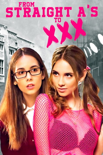 Poster for the movie «From Straight A's to XXX»