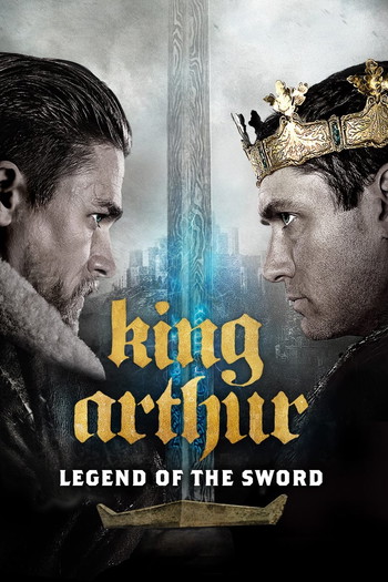 Poster for the movie «King Arthur: Legend of the Sword»