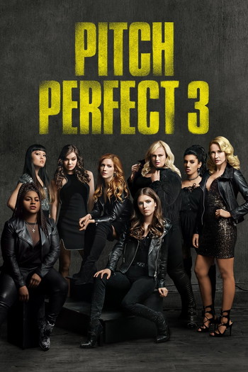 Poster for the movie «Pitch Perfect 3»