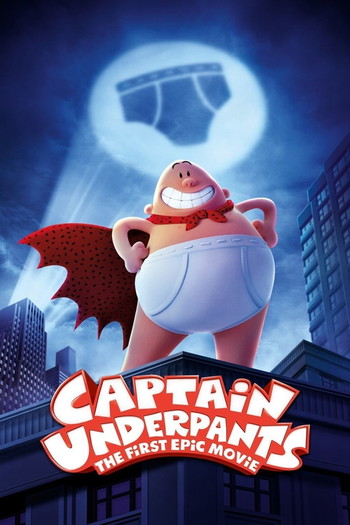 Poster for the movie «Captain Underpants: The First Epic Movie»