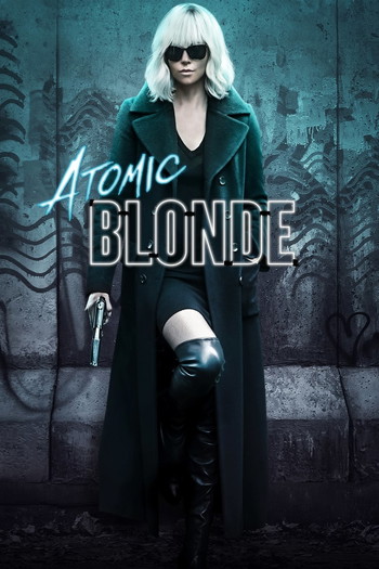 Poster for the movie «Atomic Blonde»