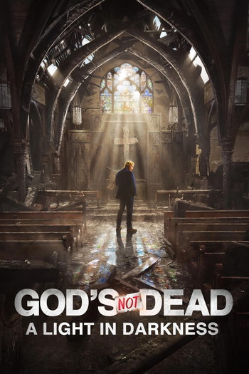 Poster for the movie «God's Not Dead: A Light in Darkness»