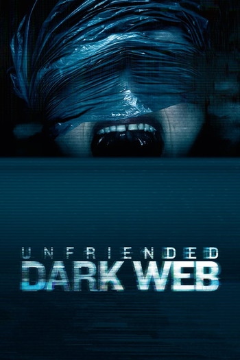 Poster for the movie «Unfriended: Dark Web»