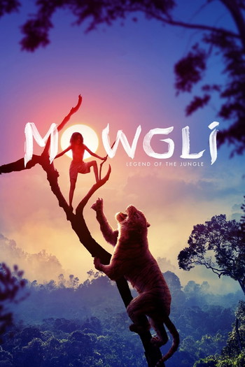 Poster for the movie «Mowgli: Legend of the Jungle»