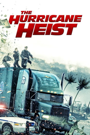 Poster for the movie «The Hurricane Heist»