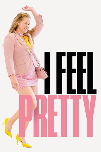 Poster for the movie «I Feel Pretty»