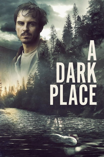 Poster for the movie «A Dark Place»