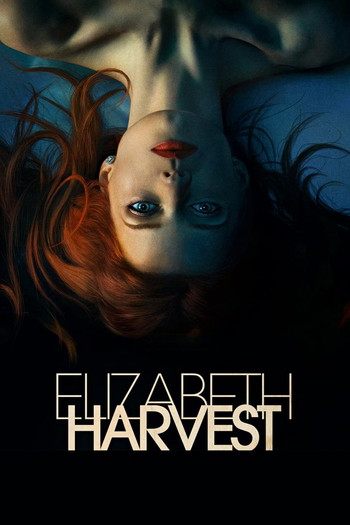 Poster for the movie «Elizabeth Harvest»