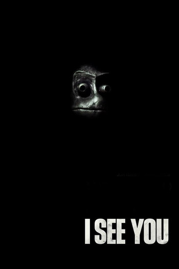 Poster for the movie «I See You»