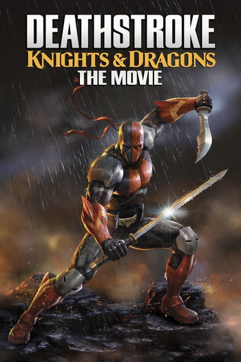 Poster for the movie «Deathstroke: Knights & Dragons - The Movie»