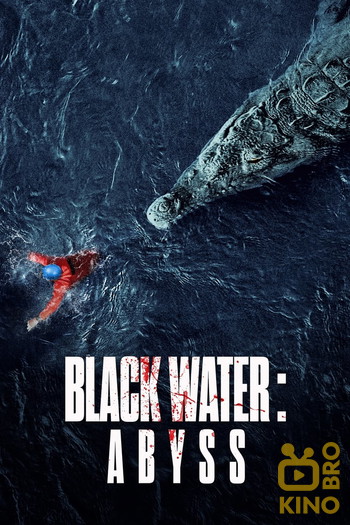 Poster for the movie «Black Water: Abyss»