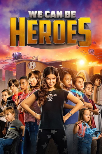 Poster for the movie «We Can Be Heroes»