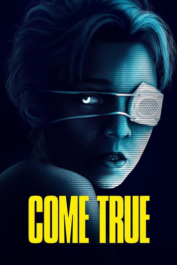 Poster for the movie «Come True»