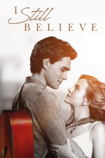 Poster for the movie «I Still Believe»