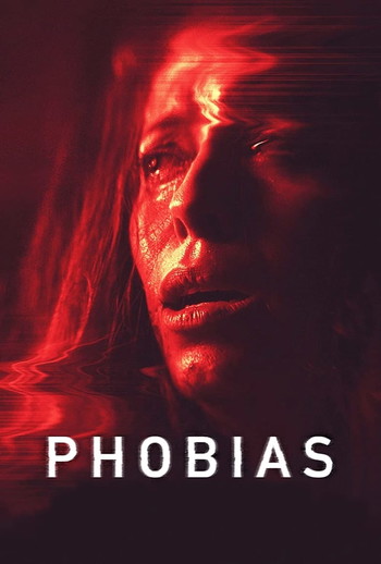 Poster for the movie «Phobias»