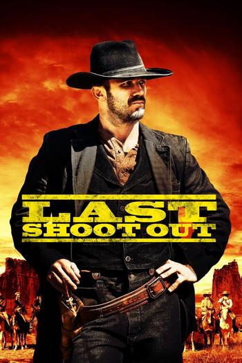 Poster for the movie «Last Shoot Out»