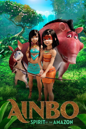 Poster for the movie «AINBO: Spirit of the Amazon»