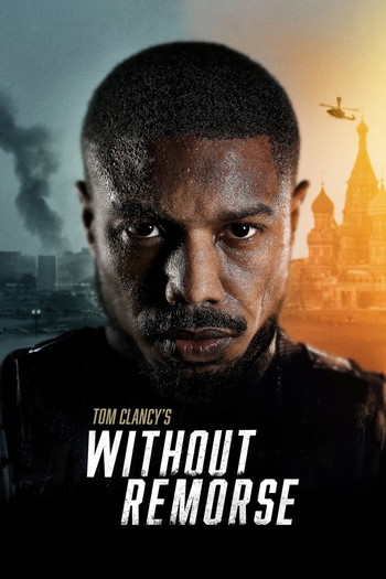 Poster for the movie «Tom Clancy's Without Remorse»