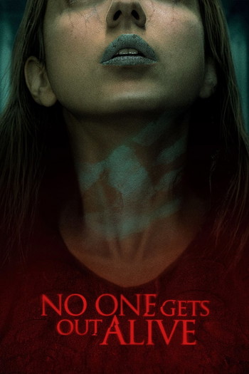 Poster for the movie «No One Gets Out Alive»