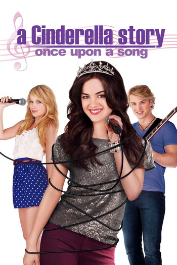 Poster for the movie «A Cinderella Story: Once Upon a Song»