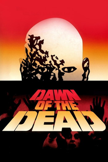 Poster for the movie «Dawn of the Dead»